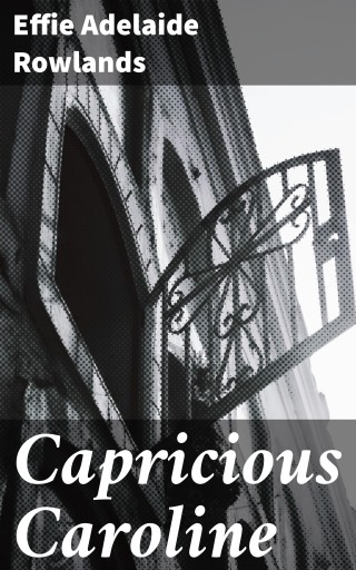 Capricious Caroline