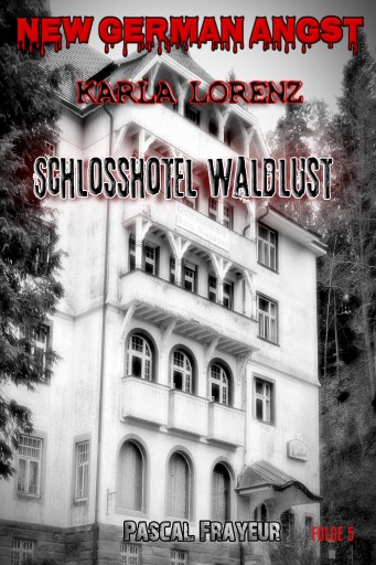 Portada del libro «Schlosshotel Waldlust», de Pascal Frayeur