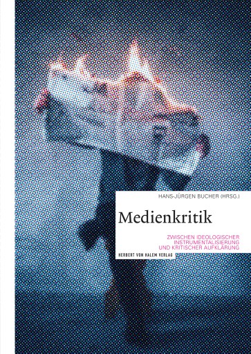 Portada del libro «Medienkritik zwischen ideologischer Instrumentalisierung und kritischer Aufklärung», de Hans-Jürgen Bucher
