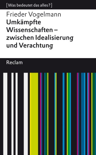 Portada del libro «Umkämpfte Wissenschaften – zwischen Idealisierung und Verachtung», de Frieder Vogelmann