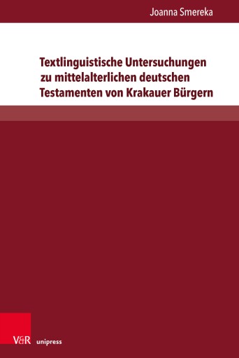 Portada del libro «Textlinguistische Untersuchungen zu mittelalterlichen deutschen Testamenten von Krakauer Bürgern», de Joanna Smereka