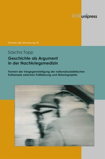 Portada del libro «Geschichte als Argument in der Nachkriegsmedizin», de Sascha Topp