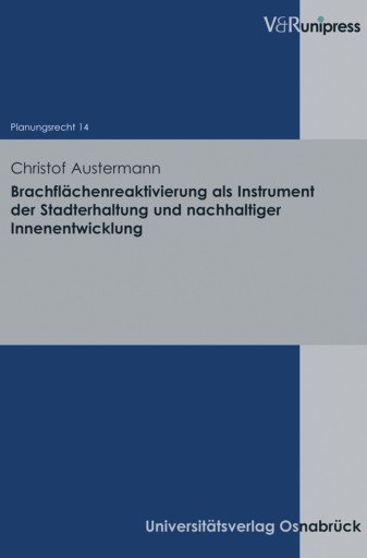 Portada del libro «Brachflächenreaktivierung als Instrument der Stadterhaltung und nachhaltiger Innenentwicklung», de Christof Austermann