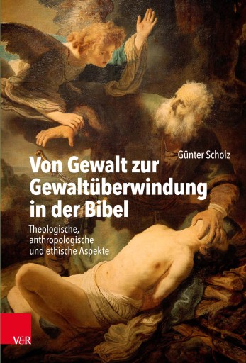Portada del libro «Von Gewalt zur Gewaltüberwindung in der Bibel», de Günter Scholz