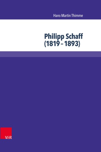 Portada del libro «Philipp Schaff (1819–1893)», de Hans-Martin Thimme