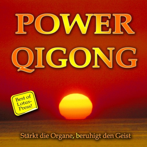 Portada del audiolibro «Power Qigong - Stärkt die Organe, beruhigt den Geist - Best of Lotus-Press»
