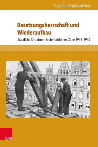 Portada del libro «Besatzungsherrschaft und Wiederaufbau», de Siegfried Großekathöfer