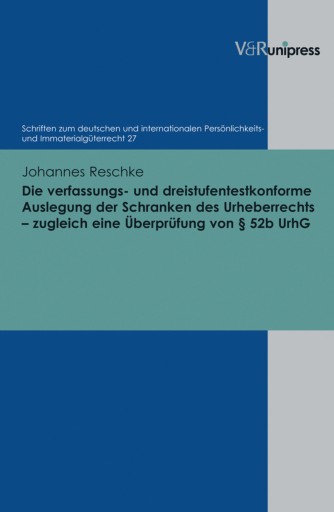 Portada del libro «Die verfassungs- und dreistufentestkonforme Auslegung der Schranken des Urheberrechts – zugleich eine Überprüfung von § 52b UrhG», de Johannes Reschke
