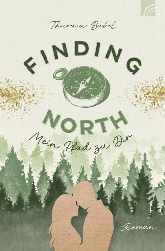 Portada del libro «Finding North - Mein Pfad zu Dir», de Thuraia Babel