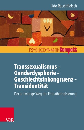 Transsexualismus – Genderdysphorie – Geschlechtsinkongruenz – Transidentität