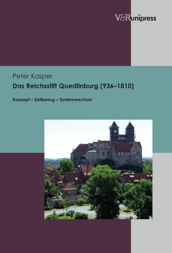 Portada del libro «Das Reichsstift Quedlinburg (936–1810)», de Peter Kasper