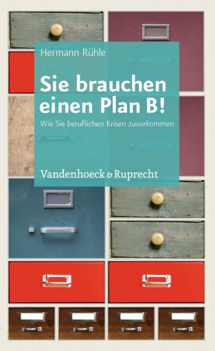 Portada del libro «Sie brauchen einen Plan B!», de Hermann Rühle