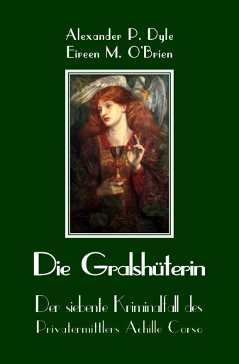 Portada del libro «Die Gralshüterin», de Alexander P. Dyle, Eireen M. O'Brien