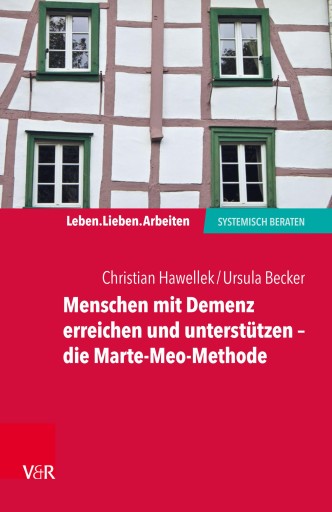 Portada del libro «Menschen mit Demenz erreichen und unterstützen – die Marte-Meo-Methode», de Christian Hawellek, Ursula Becker