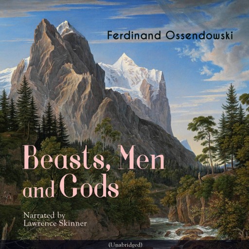 Beasts, Men and Gods