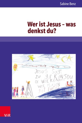 Portada del libro «Wer ist Jesus – was denkst du?», de Sabine Benz