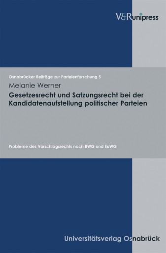 Portada del libro «Gesetzesrecht und Satzungsrecht bei der Kandidatenaufstellung politischer Parteien», de Melanie Werner