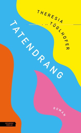 Portada del libro «Tatendrang», de Theresia Töglhofer
