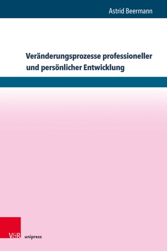 Portada del libro «Veränderungsprozesse professioneller und persönlicher Entwicklung», de Astrid Beermann