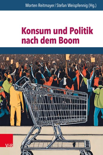 Portada del libro «Konsum und Politik nach dem Boom»