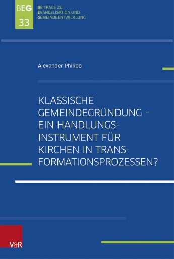 Portada del libro «Klassische Gemeindegründung – Ein Handlungsinstrument für Kirchen in Transformationsprozessen?», de Alexander Philipp