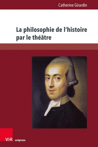 Portada del libro «La philosophie de l'histoire par le théâtre», de Catherine Girardin