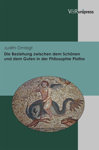 Portada del libro «Die Beziehung zwischen dem Schönen und dem Guten in der Philosophie Plotins», de Judith Omtzigt