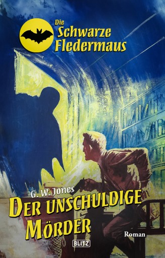 Portada del libro «Die schwarze Fledermaus 65: Der unschuldige Mörder», de G.W. Jones