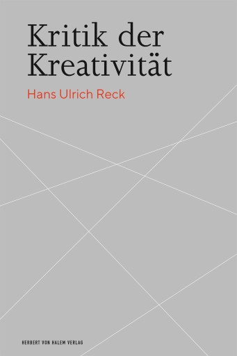 Portada del libro «Kritik der Kreativität», de Hans Ulrich Reck