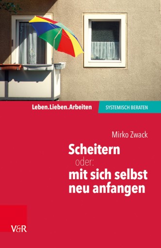 Portada del libro «Scheitern – oder: mit sich selbst neu anfangen», de Mirko Zwack