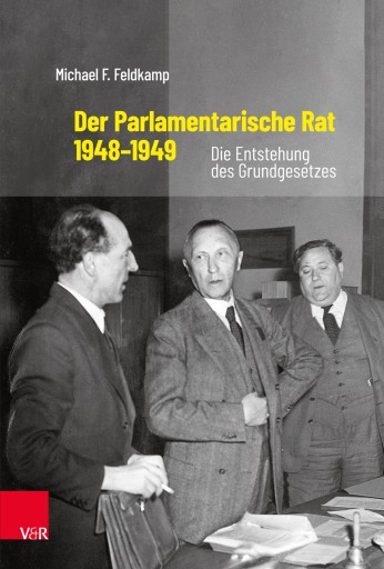 Portada del libro «Der Parlamentarische Rat 1948–1949», de Michael F. Feldkamp
