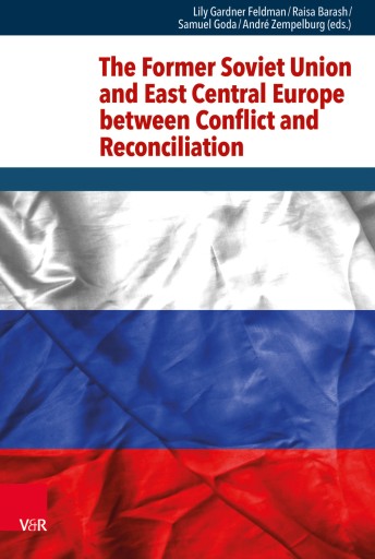 Portada del libro «The Former Soviet Union and East Central Europe between Conflict and Reconciliation»