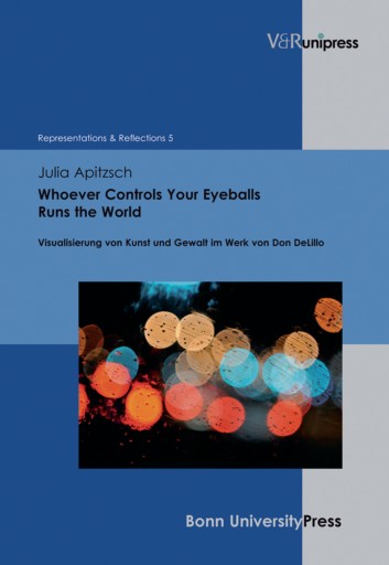 Portada del libro «Whoever Controls Your Eyeballs Runs the World», de Julia Apitzsch