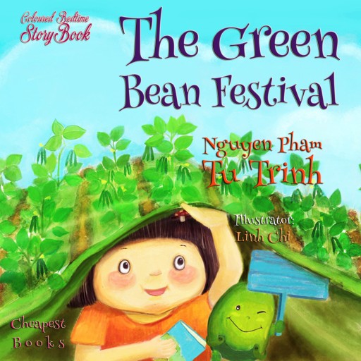 Portada del libro «The Green Bean Festival», de Nguyen Pham Tu Trinh, Linh Chi