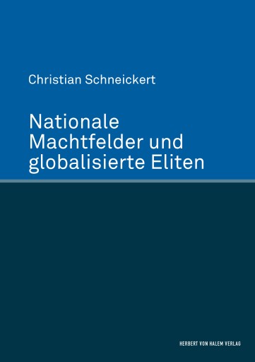 Portada del libro «Nationale Machtfelder und globalisierte Eliten», de Christian Schneickert