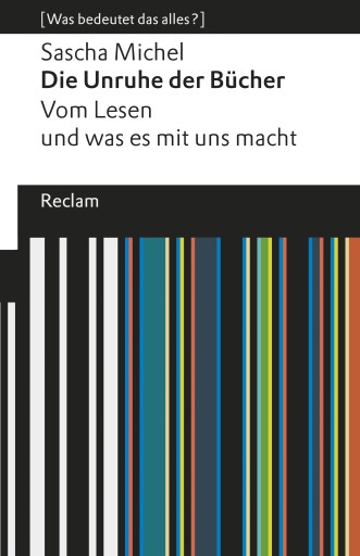 Portada del libro «Die Unruhe der Bücher. Vom Lesen und was es mit uns macht», de Sascha Michel