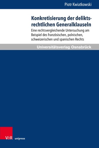 Portada del libro «Konkretisierung der deliktsrechtlichen Generalklauseln», de Piotr Kwiatkowski