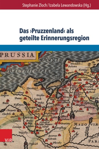 Portada del libro «Das ›Pruzzenland‹ als geteilte Erinnerungsregion»