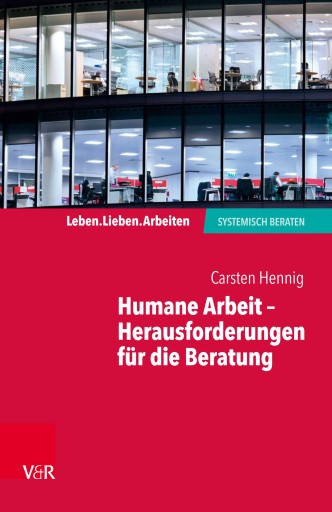 Portada del libro «Humane Arbeit – Herausforderungen für die Beratung», de Carsten Hennig