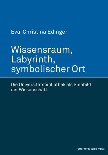 Portada del libro «Wissensraum, Labyrinth, symbolischer Ort», de Eva-Christina Edinger