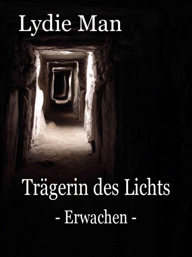 Portada del libro «Trägerin des Lichts - Erwachen», de Lydie Man