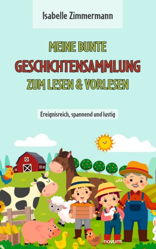 Portada del libro «Meine bunte Geschichtensammlung zum Lesen & Vorlesen», de Isabelle Zimmermann