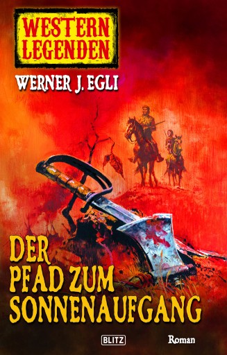 Portada del libro «Western Legenden 06: Der Pfad zum Sonnenaufgang»
