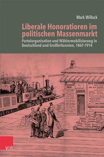 Portada del libro «Liberale Honoratioren im politischen Massenmarkt», de Mark Willock