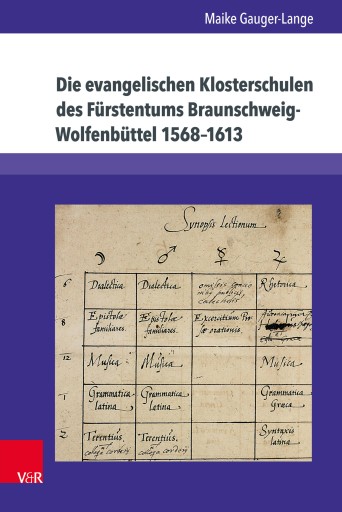 Portada del libro «Die evangelischen Klosterschulen des Fürstentums Braunschweig-Wolfenbüttel 1568–1613», de Maike Gauger-Lange