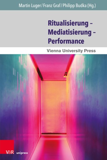 Portada del libro «Ritualisierung – Mediatisierung – Performance»