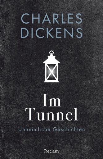 Portada del libro «Im Tunnel. Unheimliche Geschichten», de Charles Dickens