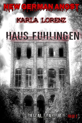 Portada del libro «Haus Fühlingen», de Pascal Frayeur