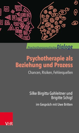 Portada del libro «Psychotherapie als Beziehung und Prozess: Chancen, Risiken, Fehlerquellen», de Brigitte Schigl, Silke Birgitta Gahleitner