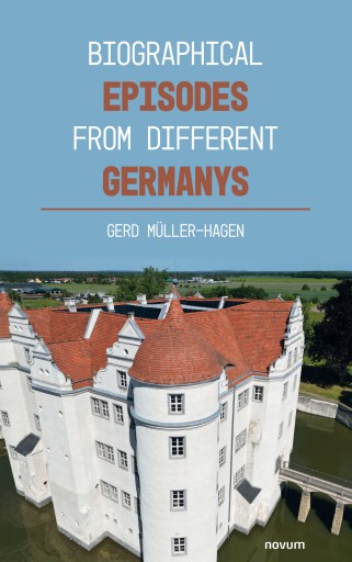 Portada del libro «Biographical episodes from different Germanys», de Gerd Müller-Hagen
